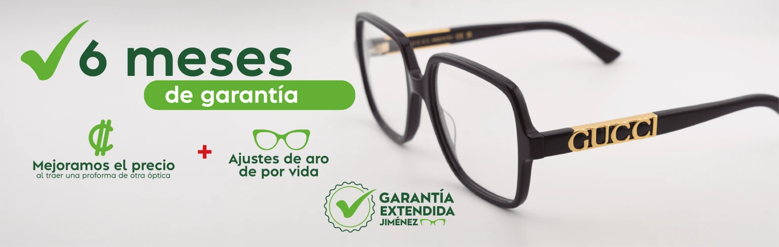 6 meses de garantía Mejoramos el precio al traer una profoma de otra óptica Ajustes de por vida Garantía Extendida Jiménez