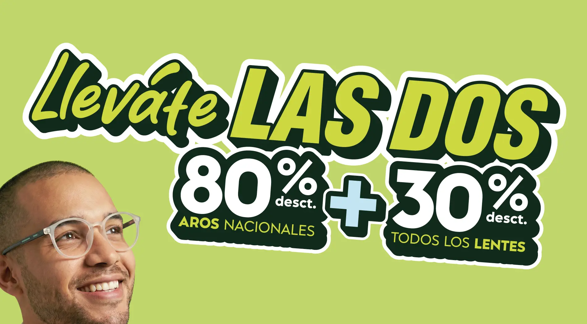 Llevate las dos 80% de descuento en aros nacionales más 30% de descuento en lentes